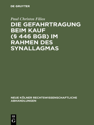 cover image of Die Gefahrtragung beim Kauf (§ 446 BGB) im Rahmen des Synallagmas